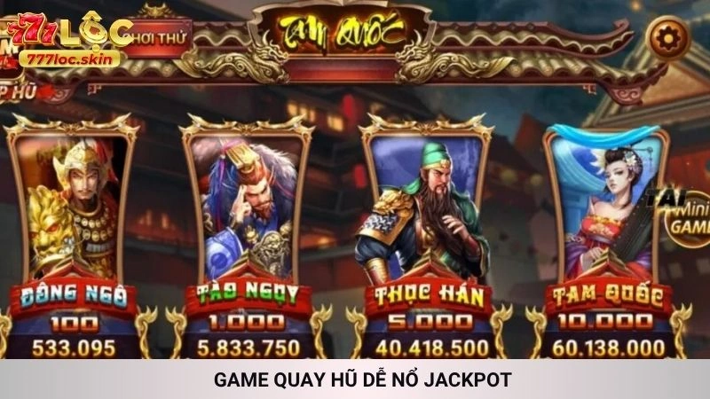 Game quay hũ dễ nổ Jackpot